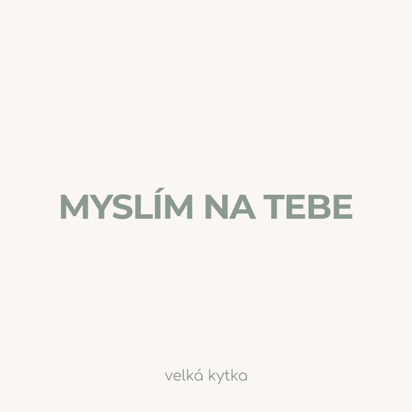 Jsi to nejlepší co mě v životě potkalo!